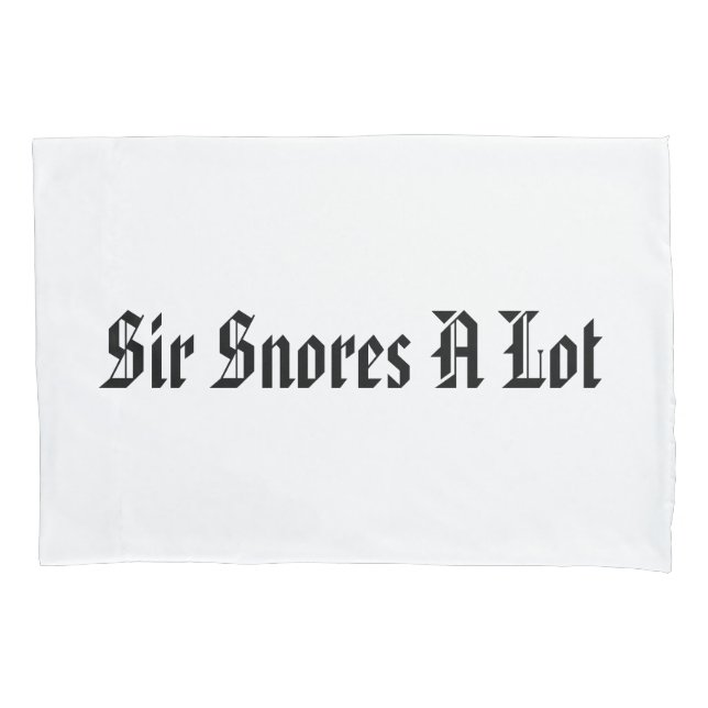 "Sir Snores A Lot" Kissenbezug (Vorderseite)