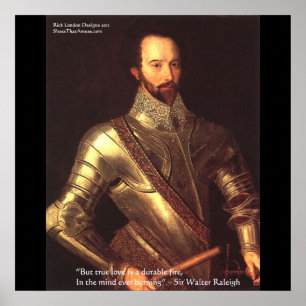 Sir Walter Raleigh "Die wahre Liebe" Kunst-Plakate Poster