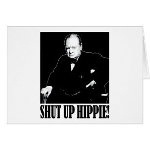 Sir Winston Churchill sagt geschlossenen Hippie!