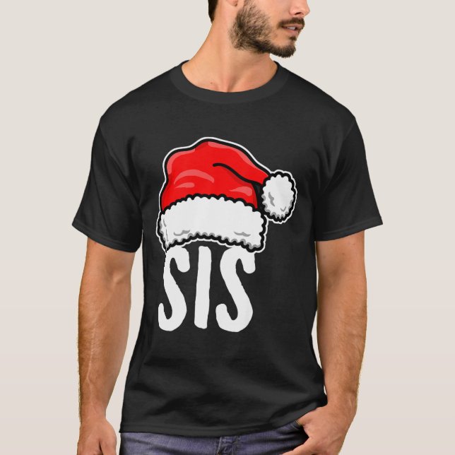 Sis Christmas Santa Family Matching Pajamas Sister T-Shirt (Vorderseite)