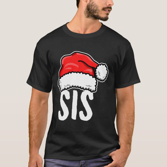 Sis Christmas Santa Family Matching Pajamas Sister T-Shirt (Vorderseite)