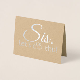 Sis Let's do this - Funny Bridesmaid Vorschlag Folienkarte