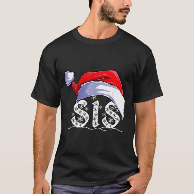 Sis Merry Christmas Santa Claus Xmas Family Matchi T-Shirt (Vorderseite)