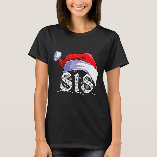 Sis Merry Christmas Santa Claus Xmas Family Matchi T-Shirt (Vorderseite)