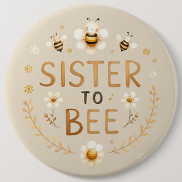 Sis to Bee Button