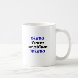 Sista von einem anderen Mista Tasse