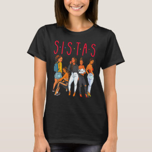Sistas Black Girl Magic Fun Melanin T-Shirt