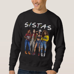 Sistas Queen Melanin American Women Black Sweatshirt