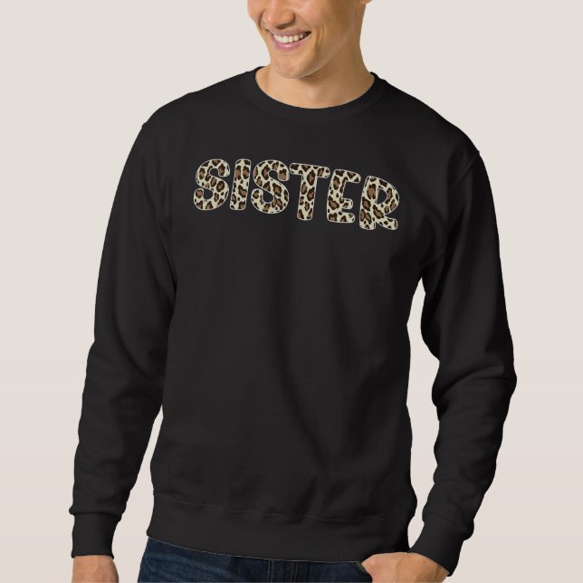 Sister Animal Print Leopard Muster Mutter Day Leo Sweatshirt (Vorderseite)