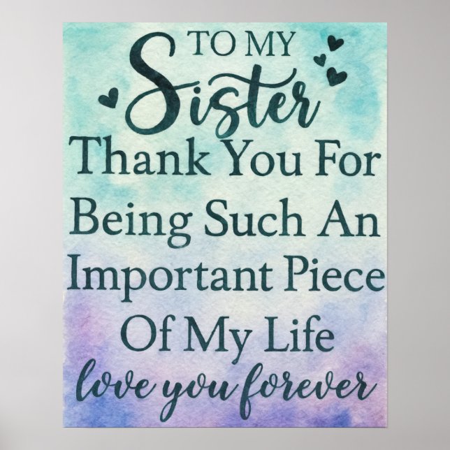 Sister Appreciation Thank You For Being In My Life Poster (Vorne)