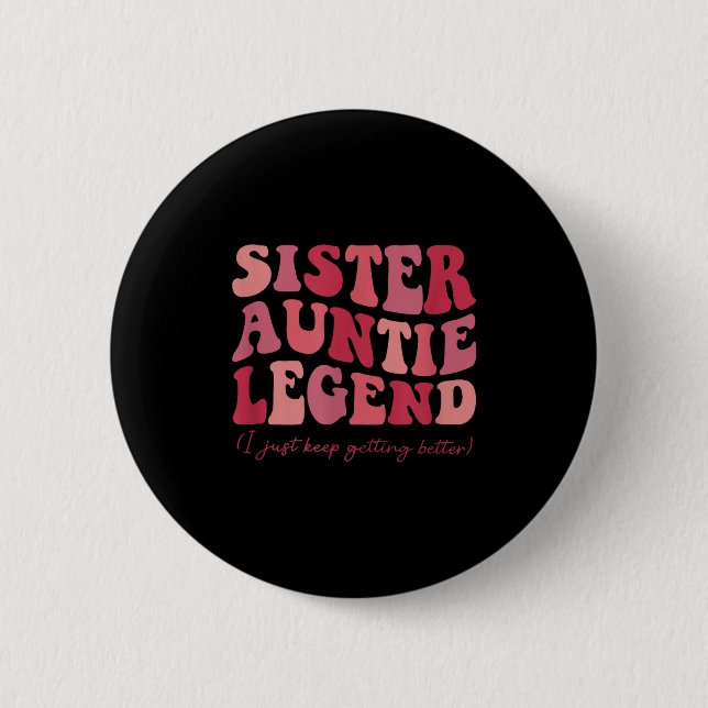 Sister Auntie Legend Groovy Funny Cool Aunties Clu Button (Vorderseite)