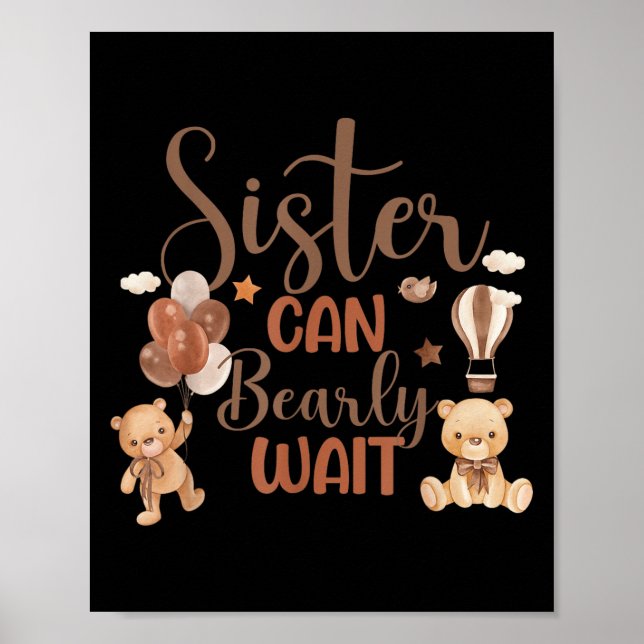 Sister Can Bearly Wait Bear Gender Neutral Boy Bab Poster (Vorne)