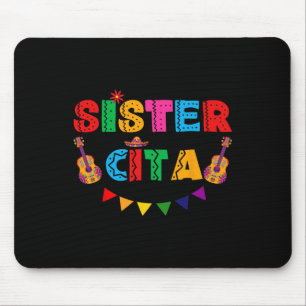 Sister Cita Cinco De Mayo Mexican Party Fiesta Wom Mousepad