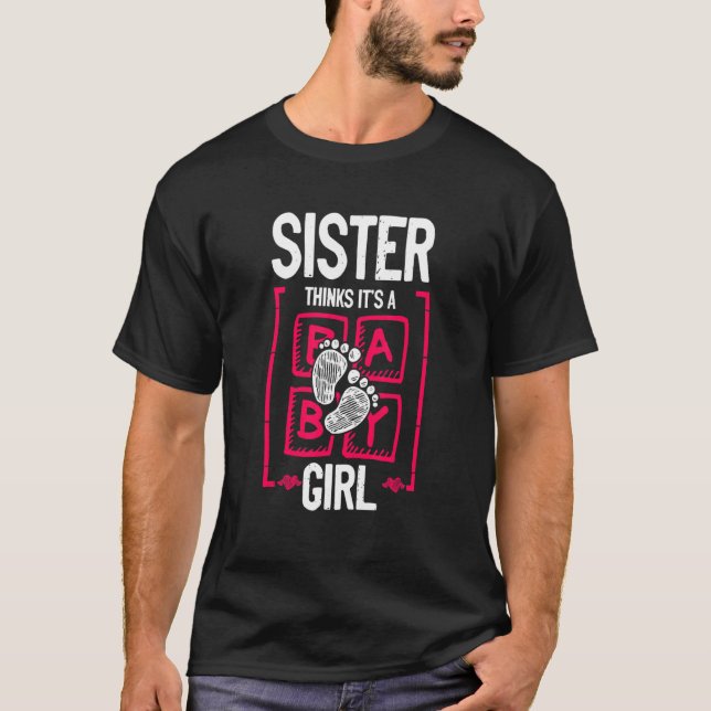 Sister denkt, es ist ein Mädchen-Gender-Aufdeckung T-Shirt (Vorderseite)