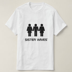 Sister Ehefrauen® - Polygamy-T - Shirt
