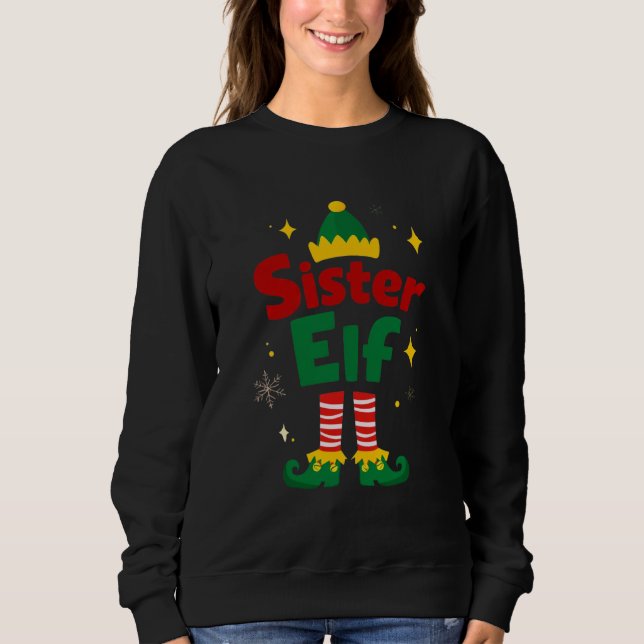 Sister Elf Fun Family Christmas Design Sweatshirt (Vorderseite)