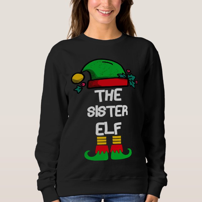 SISTER Elf Matching Group Xmas  Family Christmas Sweatshirt (Vorderseite)