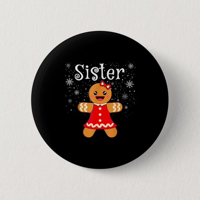 Sister Gingerbread Shirt Girls Kids Funny Matching Button (Vorderseite)