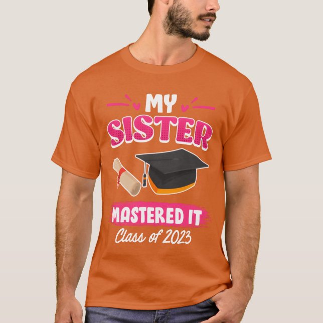 Sister has a master graduation 2023 masters degree T-Shirt (Vorderseite)