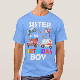 Sister Of The Birthday Boy Fire Truck Ambulance Po T-Shirt