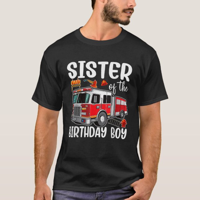 Sister of the Birthday Boy Fire Truck Firefighter  T-Shirt (Vorderseite)