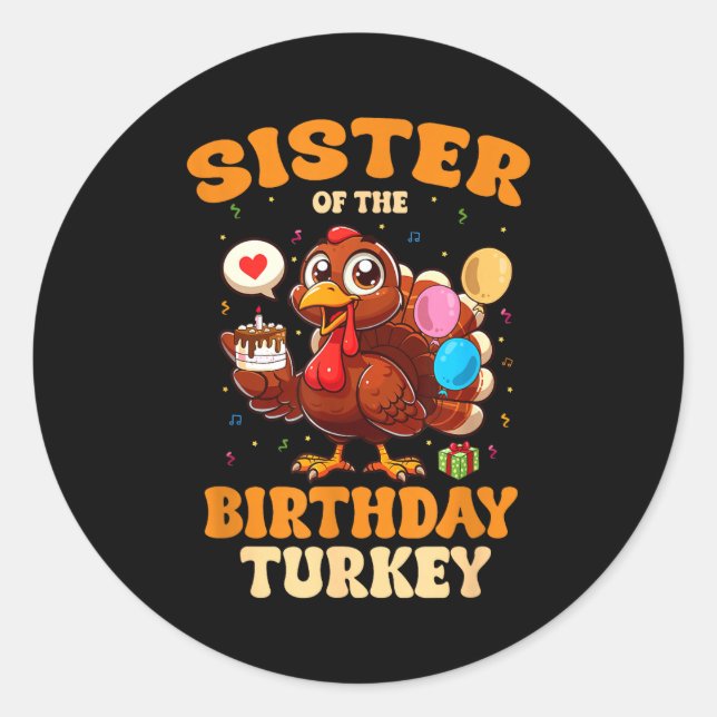 Sister Of The Birthday Turkey Family 1st Birthday  Runder Aufkleber (Vorderseite)