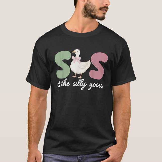 Sister of The Silly Goose 1st Frist Birthday Match T-Shirt (Vorderseite)