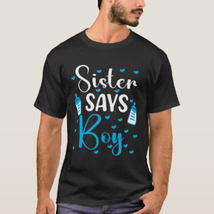 Sister sagt Jungengeschlecht enthüllt Party, das d T-Shirt