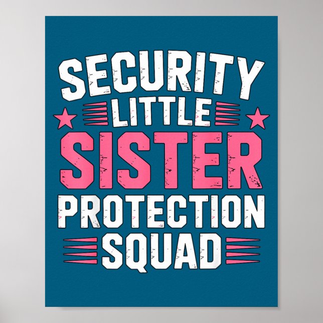 Sister Security Little Protection Squad Joke Poster (Vorne)