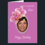 Sister Special Birthday wünscht Orchideen<br><div class="desc">Eine Geburtstagkarte für eine Schwester. Orchideen symbolisieren Liebe,  Luxus und Kraft - Eigenschaften,  die die Schönheit ihres Geistes widerspiegeln. An ihrem Geburtstag wünschen Sie sich,  dass ihr Tag so exquisit und unvergesslich ist wie diese Blüten. Fügen Sie ihr Foto hinzu,  um eine einzigartige Karte speziell für sie zu erstellen.</div>