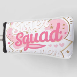 Sister Squad - Niedlich & trendy Sister T - Shirt Golf Headcover