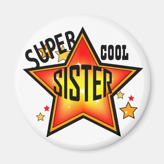 Sister Super Cool Star Funny Magnet (Vorne)