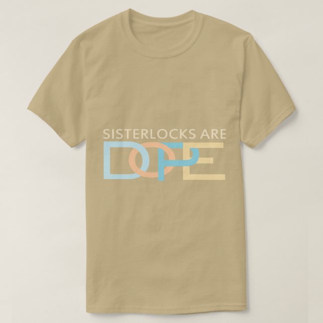 Sisterlocks sind Dope T-Shirt (Design vorne)