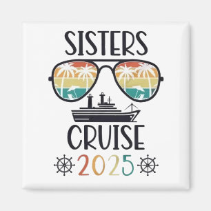 Sisters Cruise 2025 Family Matching Trip Magnet