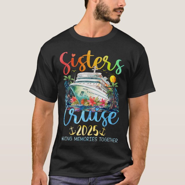 Sisters Cruise Trip 2025 Vacation Sisters T-Shirt (Vorderseite)