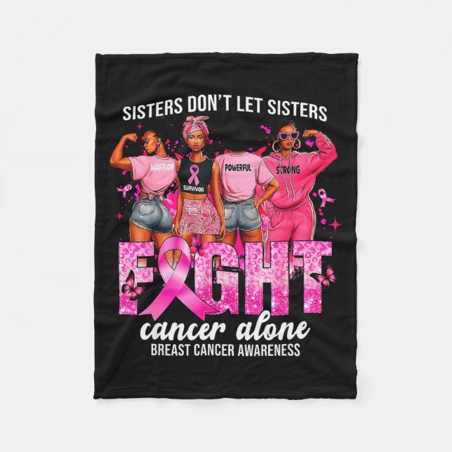 Sisters Don't Let Sisters Fight Cancer Alone Breas Fleecedecke (Vorderseite)