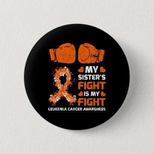 Sister's Fight is my fight Leukämie Awareness 1 Button