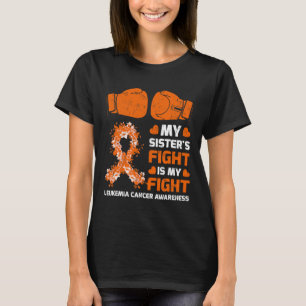 Sister's Fight is my fight Leukämie Awareness 1 T-Shirt