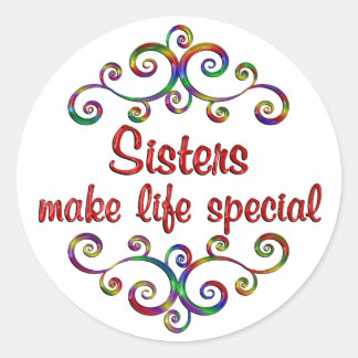 Sisters Make Life Special Runder Aufkleber