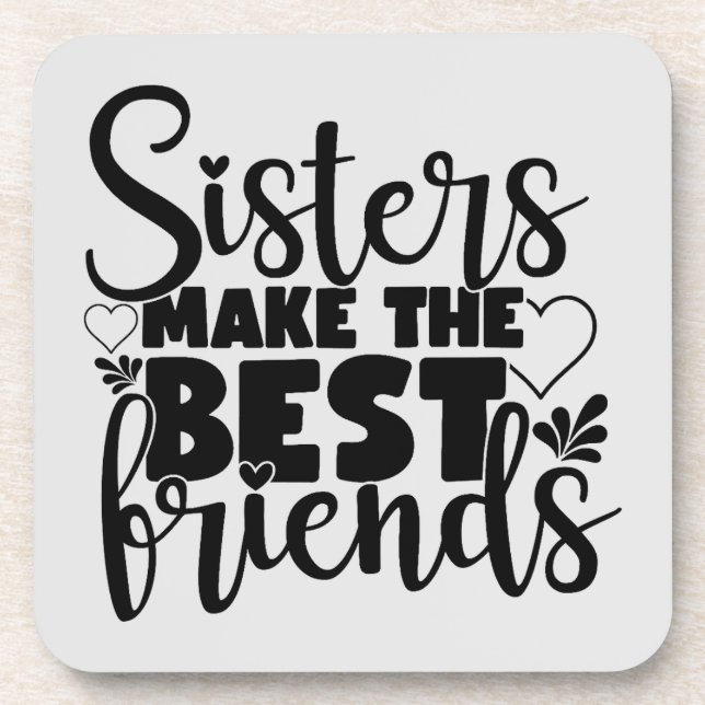 Sister's Make the Best Friends Untersetzer - Set v (Vorderseite)