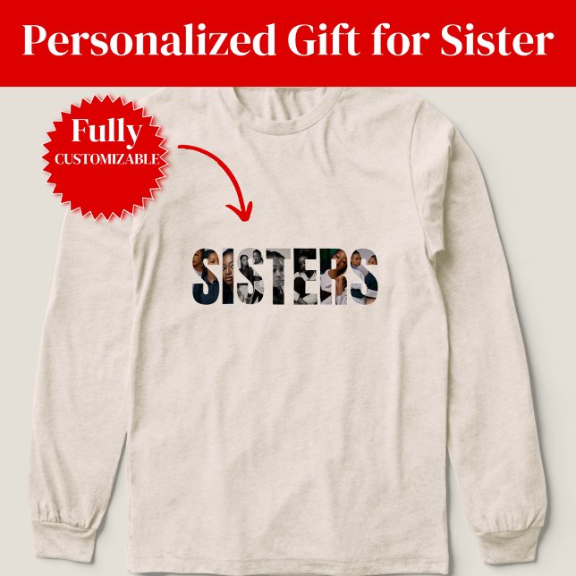 Sisters Photo Collage Long Sleeve Shirt (Sisters Photo Collage Long Sleeve Shirt)