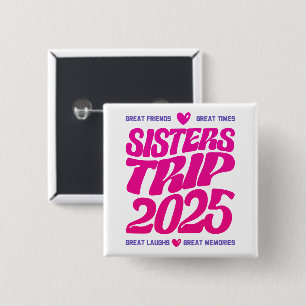 Sisters Trip 2025 Vacation Vibe Matching Liebe Button