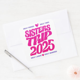 Sisters Trip 2025 Vacation Vibe Matching Liebe Quadratischer Aufkleber