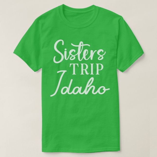 Sisters Trip Idaho T-Shirt (Design vorne)