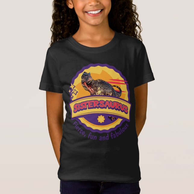 Sistersaurus: Fierce, Spaß und fabelhaft Funny T-Shirt (Vorderseite)