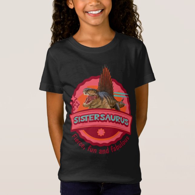 Sistersaurus: Fierce, Spaß und fabelhaft Funny T-Shirt (Vorderseite)