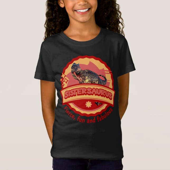 Sistersaurus: Fierce, Spaß und fabelhaft Funny T-Shirt (Vorderseite)
