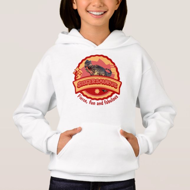 Sistersaurus: Fierce, Spaß und fabelhaft Hoodie (Vorderseite)