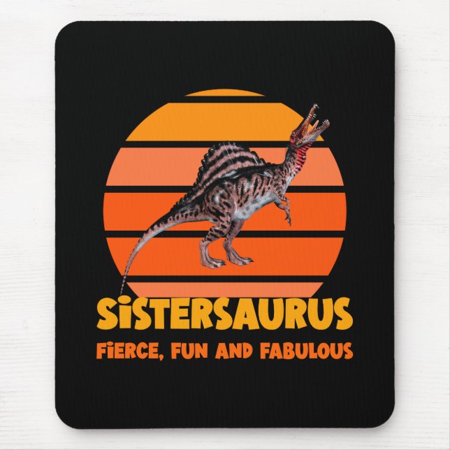 Sistersaurus: Fierce, Spaß und fabelhaft Mousepad (Vorne)