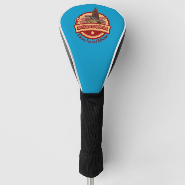 Sistersaurus: Wild, lustig und fantastisch Lustig Golf Headcover (Vorderseite)